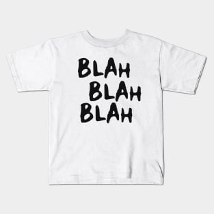 Blah Blah Blah Kids T-Shirt